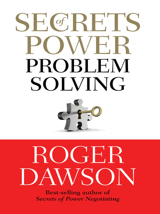 Title details for Secrets of Power Problem Solving by Roger Dawson - Available